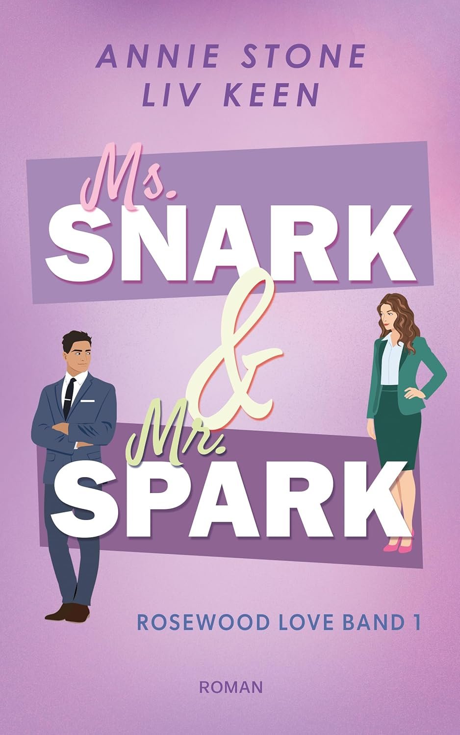 Ms. Snark & Mr. Spark von Annie Stone & Liv Keen