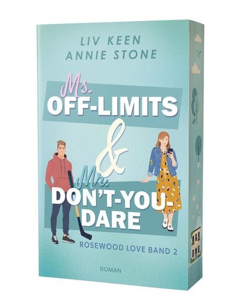 Ms. Off-Limits und Mr. Don’t-You-Dare von Annie Stone und Liv Keen