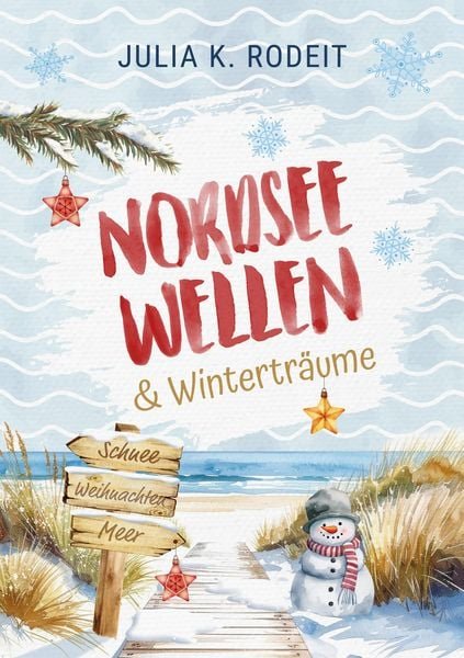 Nordseewellen und Winterträume von Julia K. Rodeit