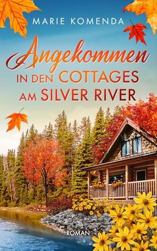 Buchcover Angekommen in den Cottages am Silver River – Marie Komenda