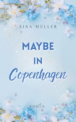 Maybe in Copenhagen von Sina Müller