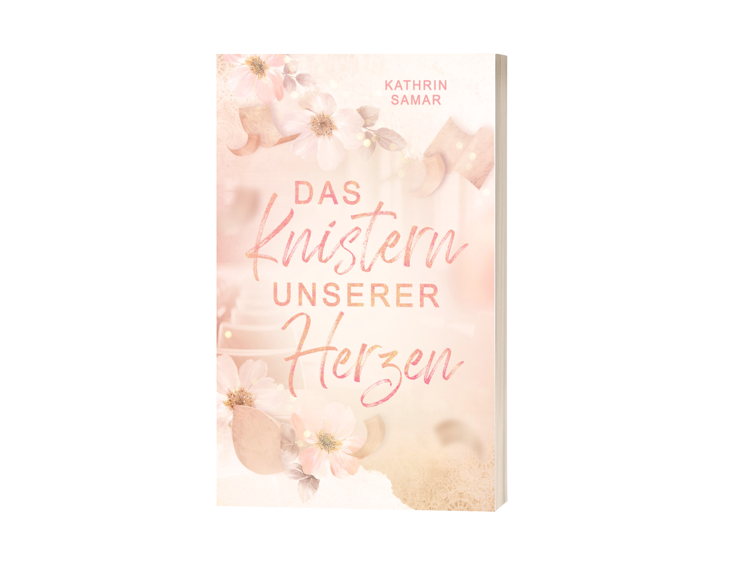 MockUp zu Das Knistern unserer Herzen von Kathrin Samar