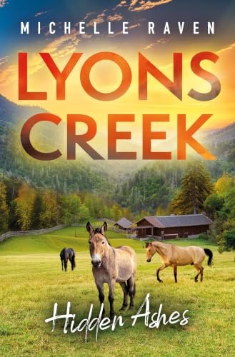 Buchcover Lyons Creek Hidden Ashes – Michelle Raven