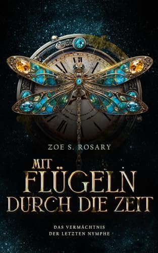 Buchcover Mit Flügeln durch die Zeit – Zoe S. Rosary