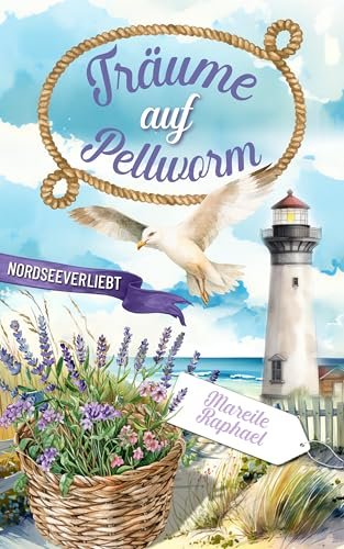 Buchcover Träume auf Pellworm – Mareile Raphael